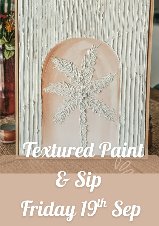 FRIDAY 19TH SEPTEMBER 6:30PM - 8:30PM ADULT EVENING TEXTURED CLASS
